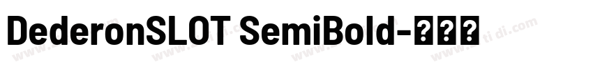 DederonSLOT SemiBold字体转换
